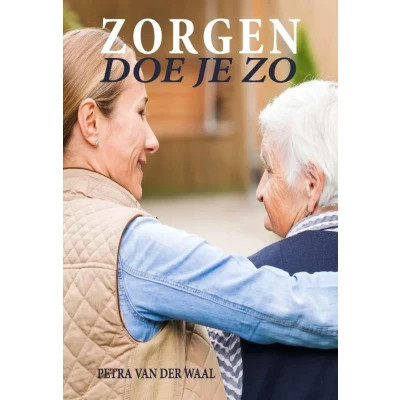 Afbeelding van Zorgen doe je zo (Paperback)