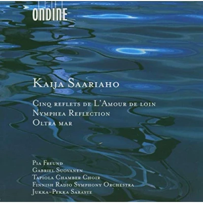 Afbeelding van Pia Freund, Gabriel Suovanen, Tapiola Chamber Choir, Finnish Radio Symphony Orchestra Saariaho: Cinq Reflets / Nymphea Reflection Oltra Mar (CD)