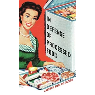 Afbeelding van In Defense of Processed Food