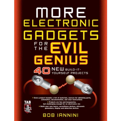 Afbeelding van MORE Electronic Gadgets for the Evil Genius: 40 NEW Build it Yourself Projects