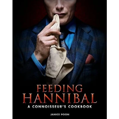 Afbeelding van FEEDING HANNIBAL HC CONNOISSEURS COOKBOOK: A Connoisseur&#039;s Cookbook