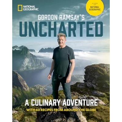 Afbeelding van Gordon Ramsay&#039;s Uncharted: A Culinary Adventure With 60 Recipes From Around the Globe