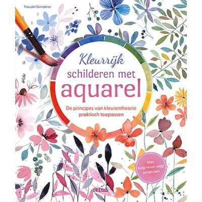 Afbeelding van Kleurrijk schilderen met aquarel: De principes van kleurentheorie praktisch toepassen
