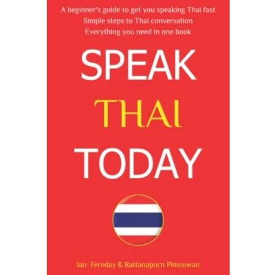 Afbeelding van Speak Thai Today: A Complete Language Course. From Beginner to Conversational Speaker the Easy Way!