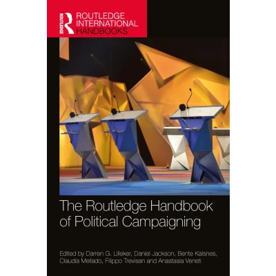 Afbeelding van Routledge International Handbooks The Handbook of Political Campaigning