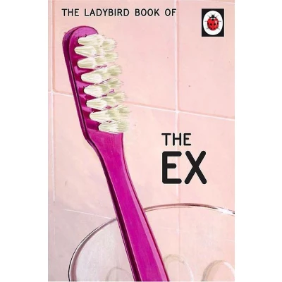 Afbeelding van How It Works: The Ex: (Ladybird For Grown Ups)