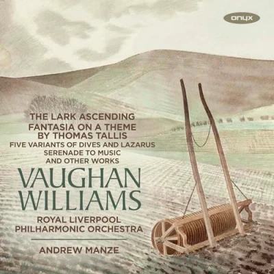 Afbeelding van Royal Liverpool Philharmonic Orchestra, Andrew Manze Vaughan Williams: Serenade to Music/ Dives and Lazarus/The Lark Ascending (CD)
