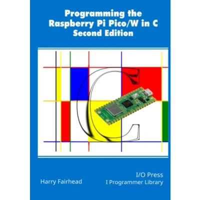 Afbeelding van Programming The Raspberry Pi Pico/W In C, Second Edition
