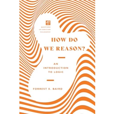 Afbeelding van How Do We Reason? An Introduction to Logic