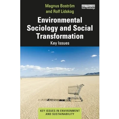 Afbeelding van Environmental Sociology and Social Transformation: Key Issues