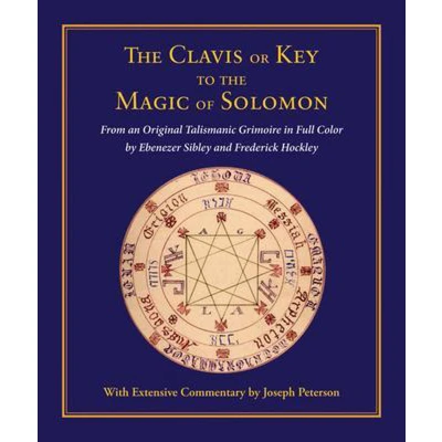 Afbeelding van the Clavis or Key to Magic of Solomon: From an Original Talismanic Grimoire in Full Color