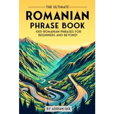 Afbeelding van The Ultimate Romanian Phrase Book: 1001 Phrases for Beginners and Beyond!