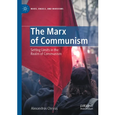 Afbeelding van the Marx of Communism: Setting Limits in Realm Communism
