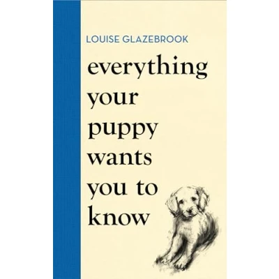 Afbeelding van Everything Your Puppy Wants You to Know