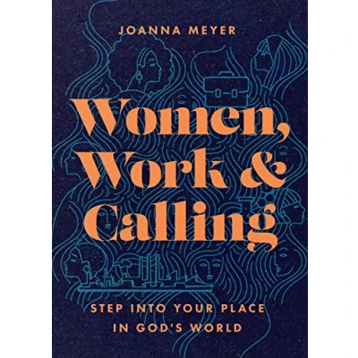 Afbeelding van Women, Work, and Calling: Step Into Your Place in God&#039;s World