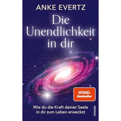 Afbeelding van die Unendlichkeit in dir: Wie du Kraft deiner Seele dir zum Leben erweckst. Das Tor zu einer lebensverändernden Erfahrung