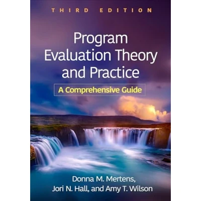 Afbeelding van Program Evaluation Theory and Practice, Third Edition: A Comprehensive Guide