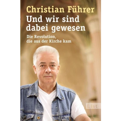 Afbeelding van Und wir sind dabei gewesen: die Revolution, aus der Kirche kam: 60984