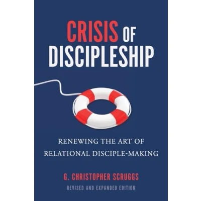Afbeelding van Crisis of Discipleship Revised Edition: Renewing the Art Relational Disciple Making