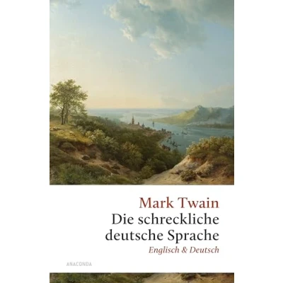 Afbeelding van Die schreckliche deutsche Sprache: Zweisprachig Englisch Deutsch