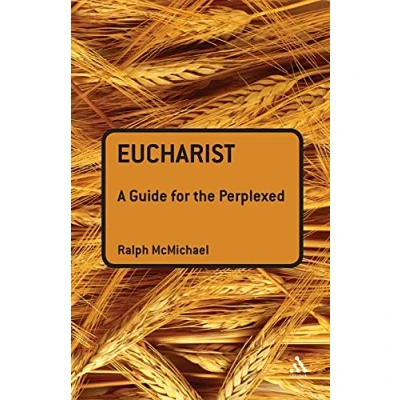Afbeelding van Eucharist: A Guide for the Perplexed