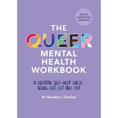Afbeelding van The Queer Mental Health Workbook: A Creative Self Help Guide Using CBT, CFT and DBT