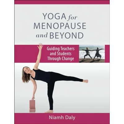 Afbeelding van Yoga for Menopause and Beyond: Guiding Teachers Students Through Change