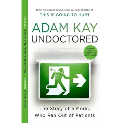 Afbeelding van Undoctored: The Story of a Medic Who Ran Out Patients