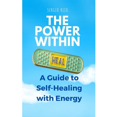Afbeelding van The Power Within: A Guide to Self Healing with Energy