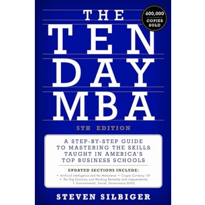 Afbeelding van the Ten Day MBA 5th Ed.: A Step by Guide to Mastering Skills Taught in America&#039;s Top Business Schools