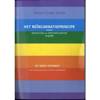 Afbeelding van Het reïncarnatieprincipe maakt bewustzijn en onsterfelijkheid mogelijk (Paperback)