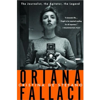 Afbeelding van Oriana Fallaci: the Journalist, Agitator, Legend