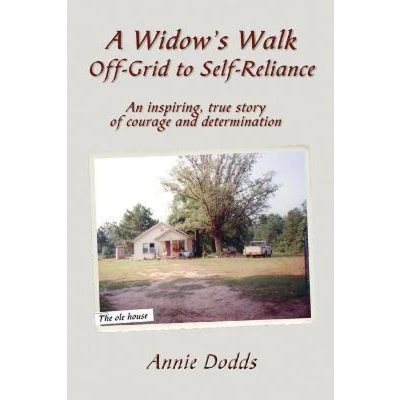 Afbeelding van A Widow&#039;s Walk Off Grid to Self Reliance