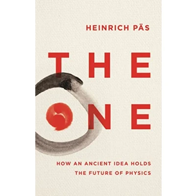 Afbeelding van the One: How an Ancient Idea Holds Future of Physics