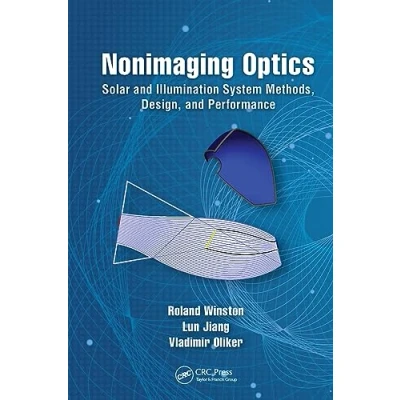 Afbeelding van Nonimaging Optics: Solar and Illumination System Methods, Design, Performance