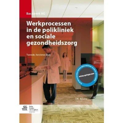 Afbeelding van 9789036815062 Basiswerk AG Werkprocessen in de polikliniek en sociale gezondheidszorg