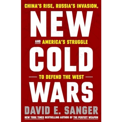 Afbeelding van New Cold Wars: China&#039;s rise, Russia&#039;s invasion, and America&#039;s struggle to defend the West