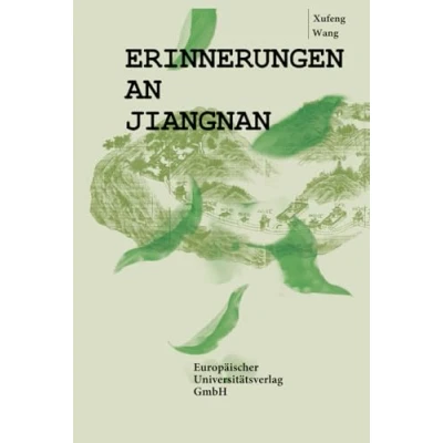Afbeelding van Erinnerungen an Jiangnan Eine Teefamilie in Zeiten des Wandels