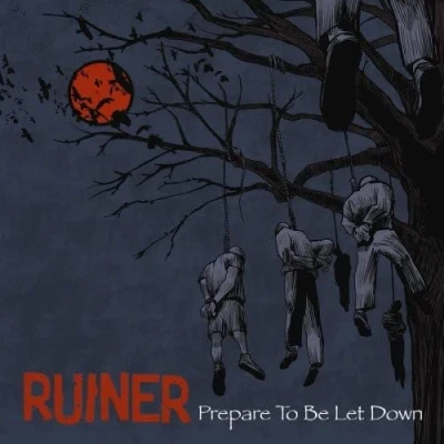 Afbeelding van Ruiner Prepare To Be Let Down