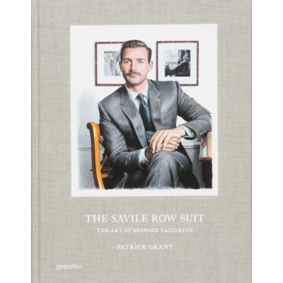 Afbeelding van The Savile Row Suit: Art of Hand Tailoring on by Patrick Grant