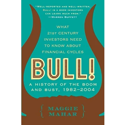 Afbeelding van Bull!: A History of the Boom and Bust, 1982 2004