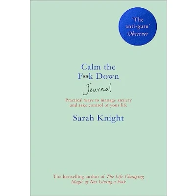 Afbeelding van Calm the F**k Down Journal: Practical ways to stop worrying and take control of your life