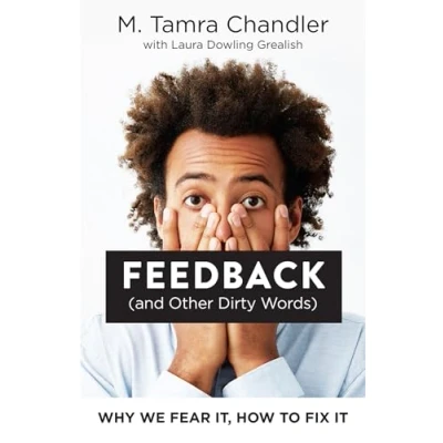 Afbeelding van Feedback (and Other Dirty Words): Why We Fear It, How to Fix It