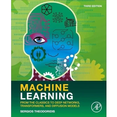Afbeelding van Machine Learning: From the Classics to Deep Networks, Transformers, and Diffusion Models