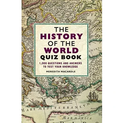 Afbeelding van the History of World Quiz Book: 1,000 Questions and Answers to Test Your Knowledge