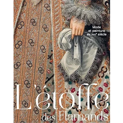 Afbeelding van L&#039;étoffe des flamands: Mode et peinture au XVIIeme siècle: 0