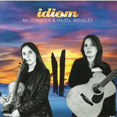 Afbeelding van Jennifer &amp; Hazel Wrigley Idiom (CD)