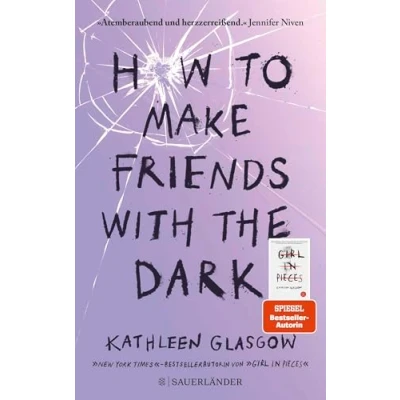 Afbeelding van How to Make Friends with the Dark: Jugendroman über Trauer, Verlust und Hoffnung ab 14 Jahre. Für alle Leser von BookTok Bestseller &#039;Girl in Pieces&#039; (von TikTok Trend Autorin Kathleen Glasgow)