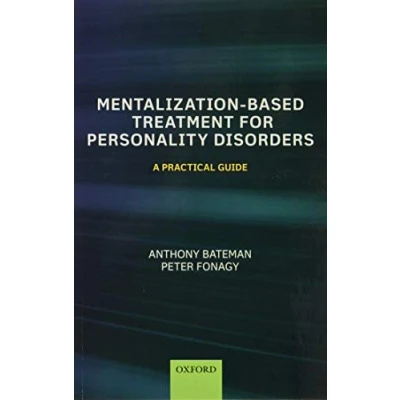 Afbeelding van Mentalization Based Treatment for Personality Disorders: A Practical Guide