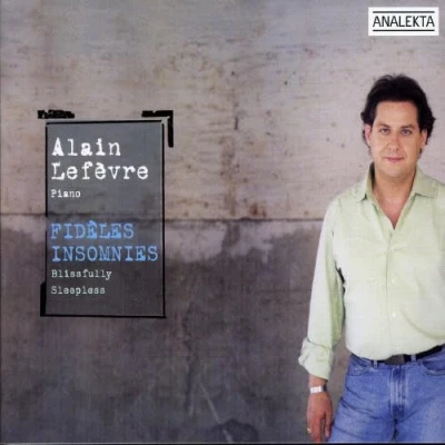 Afbeelding van Alain Lefèvre Fidèles Insomnies (CD)
